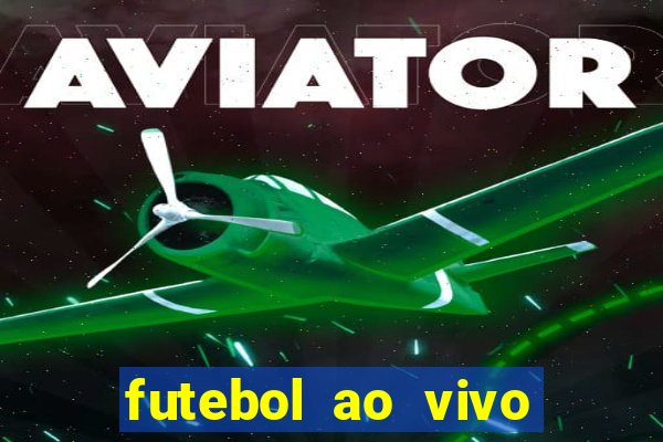 futebol ao vivo futemax app