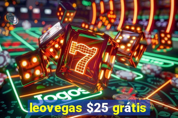 leovegas $25 grátis