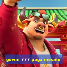 gowin 777 paga mesmo