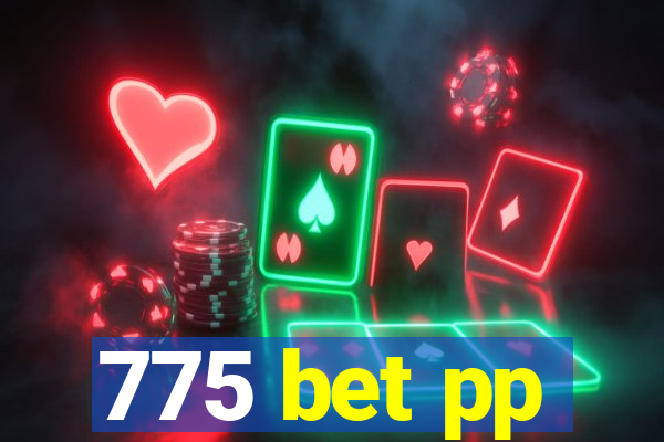 775 bet pp