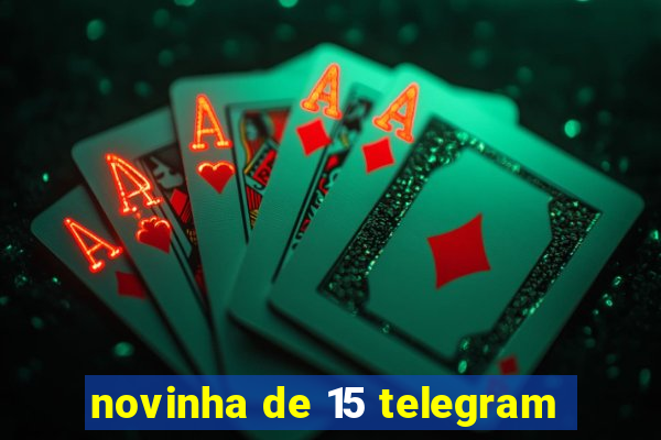 novinha de 15 telegram