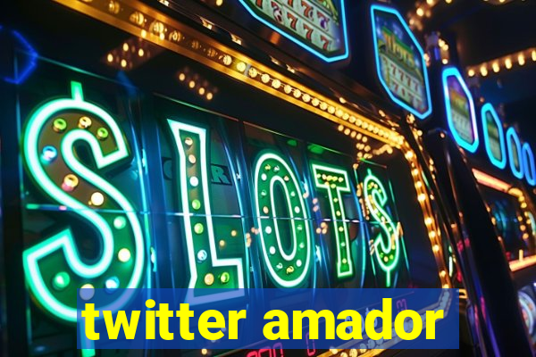 twitter amador