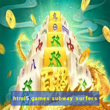 html5 games subway surfers