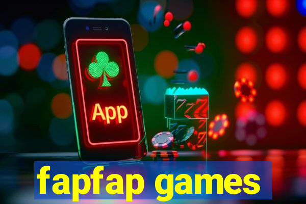 fapfap games