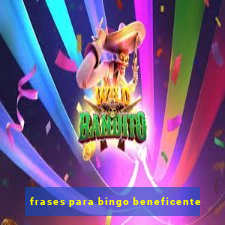 frases para bingo beneficente