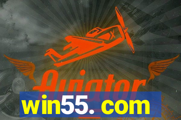 win55. com