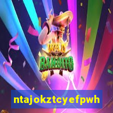 ntajokztcyefpwhs.xyz