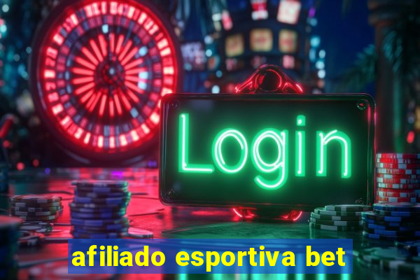 afiliado esportiva bet