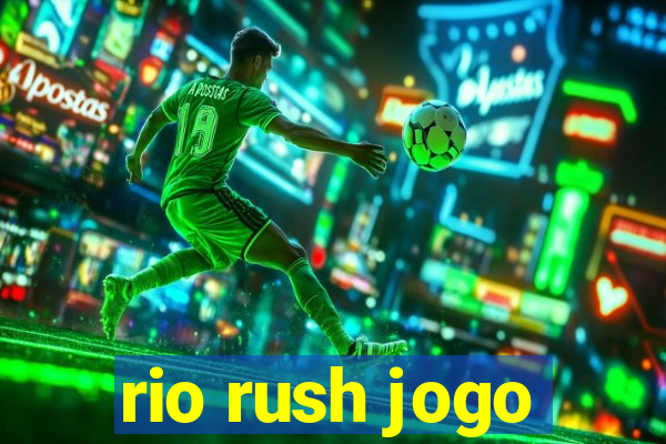 rio rush jogo