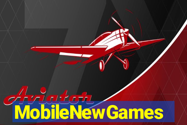 MobileNewGames