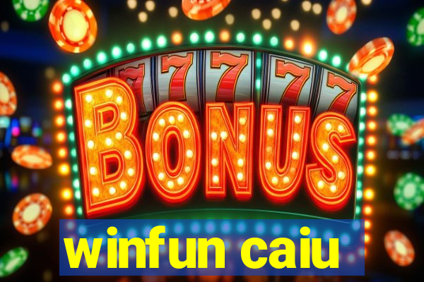 winfun caiu