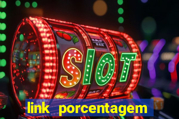 link porcentagem slots pp