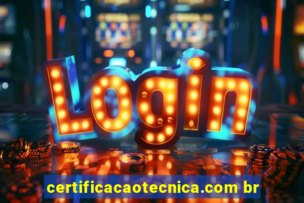 certificacaotecnica.com br