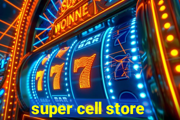 super cell store