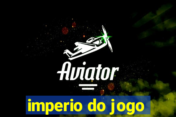 imperio do jogo