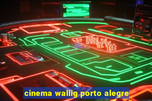 cinema wallig porto alegre