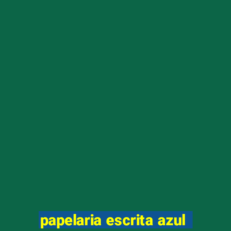 papelaria escrita azul