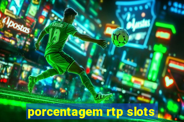 porcentagem rtp slots