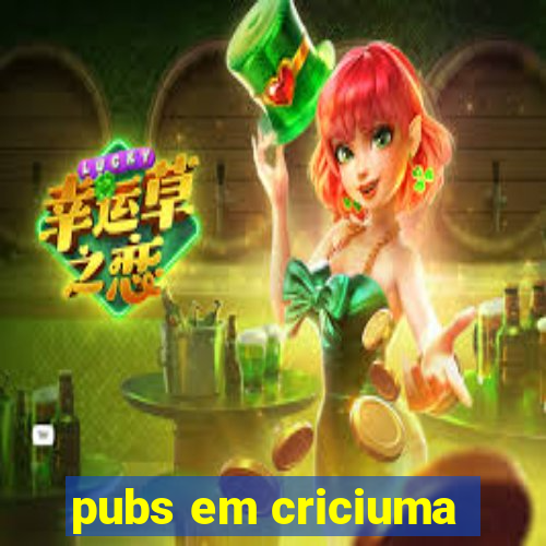 pubs em criciuma