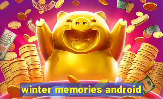 winter memories android