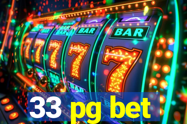 33 pg bet