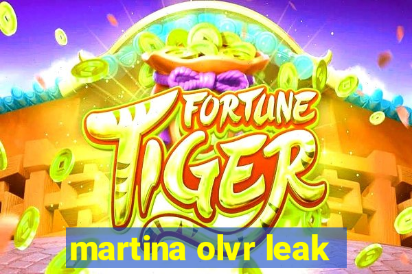 martina olvr leak