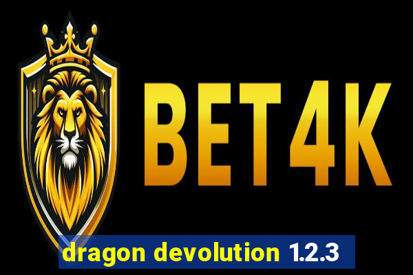 dragon devolution 1.2.3