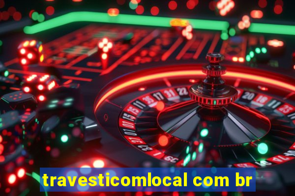 travesticomlocal com br