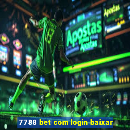 7788 bet com login baixar