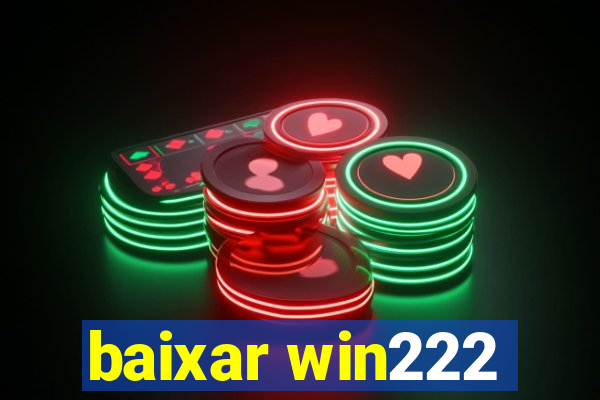 baixar win222