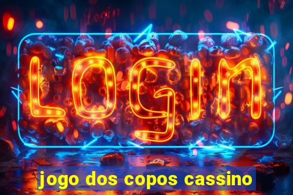 jogo dos copos cassino