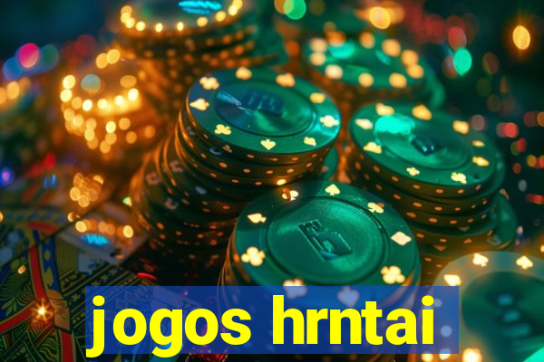 jogos hrntai