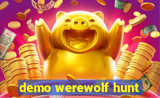 demo werewolf hunt