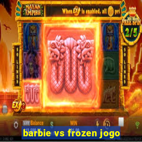 barbie vs frozen jogo