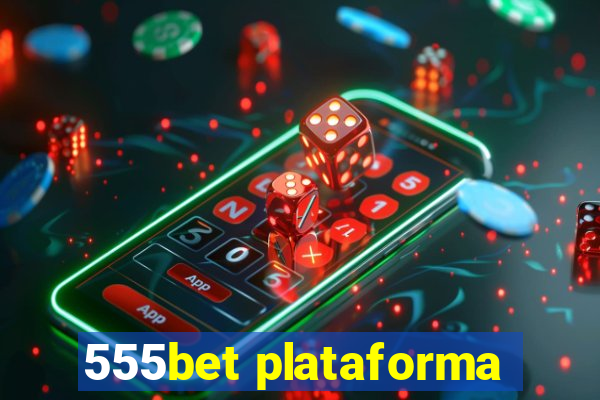 555bet plataforma