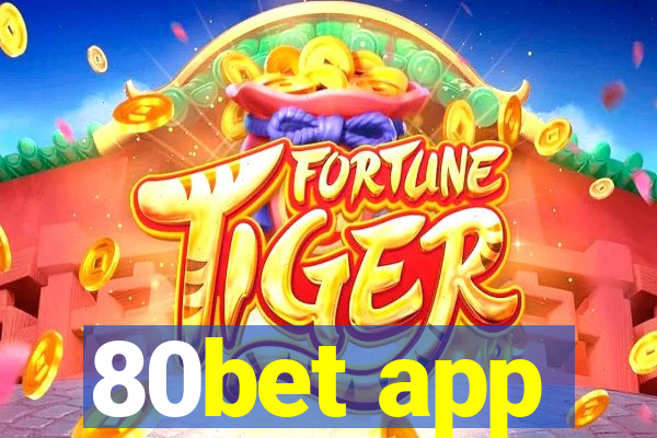 80bet app