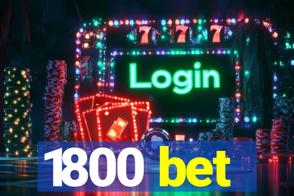 1800 bet