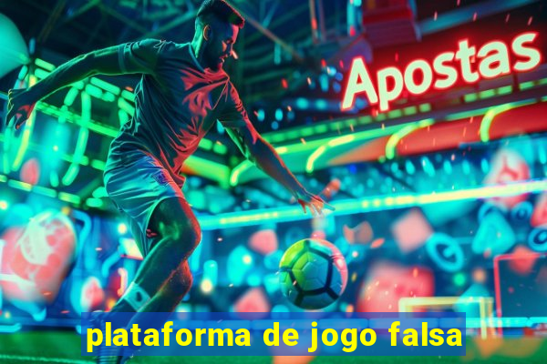 plataforma de jogo falsa