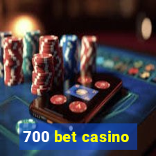 700 bet casino