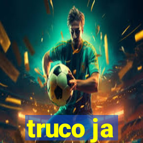 truco ja