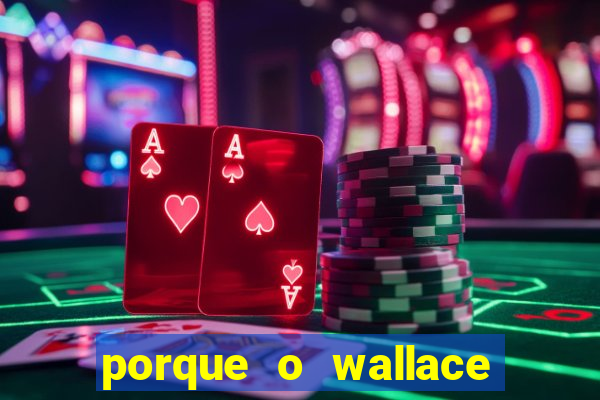 porque o wallace saiu do cruzeiro