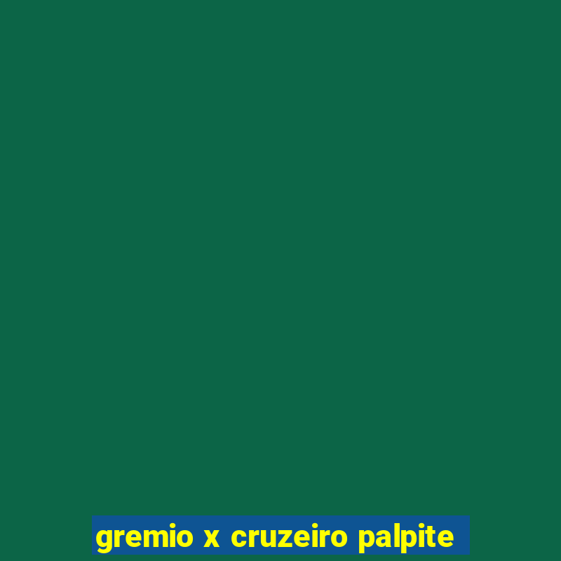 gremio x cruzeiro palpite