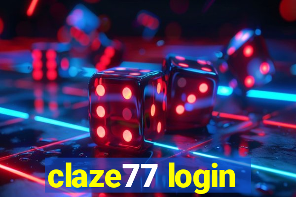 claze77 login