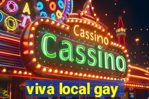 viva local gay