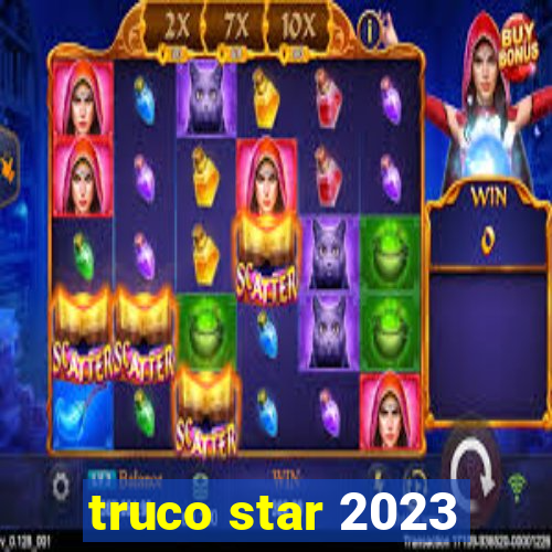 truco star 2023