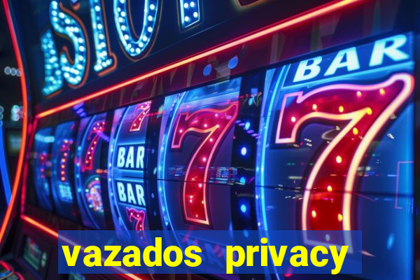 vazados privacy belle belinha