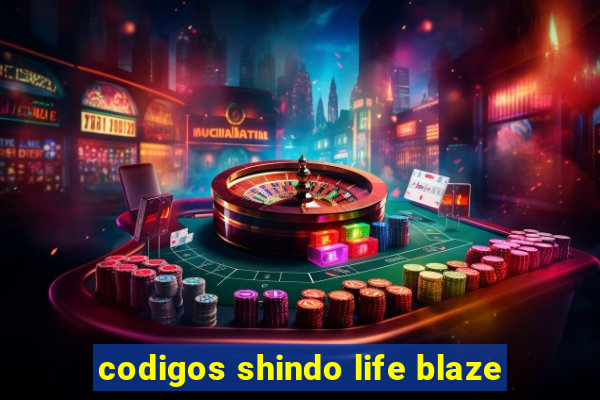 codigos shindo life blaze