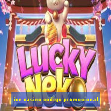 ice casino codigo promocional