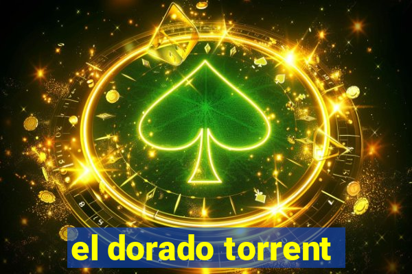 el dorado torrent