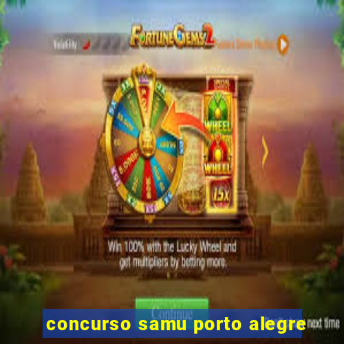 concurso samu porto alegre